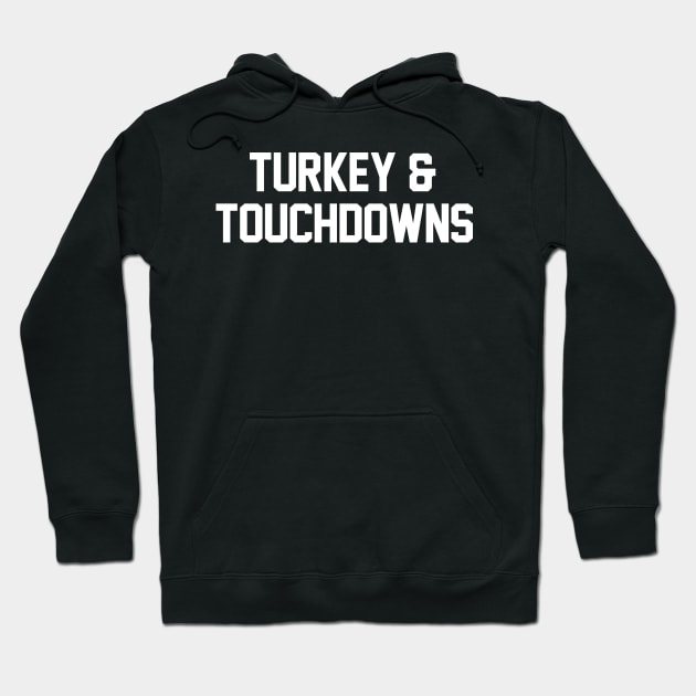 Turkey and Touchdowns Hoodie by zubiacreative